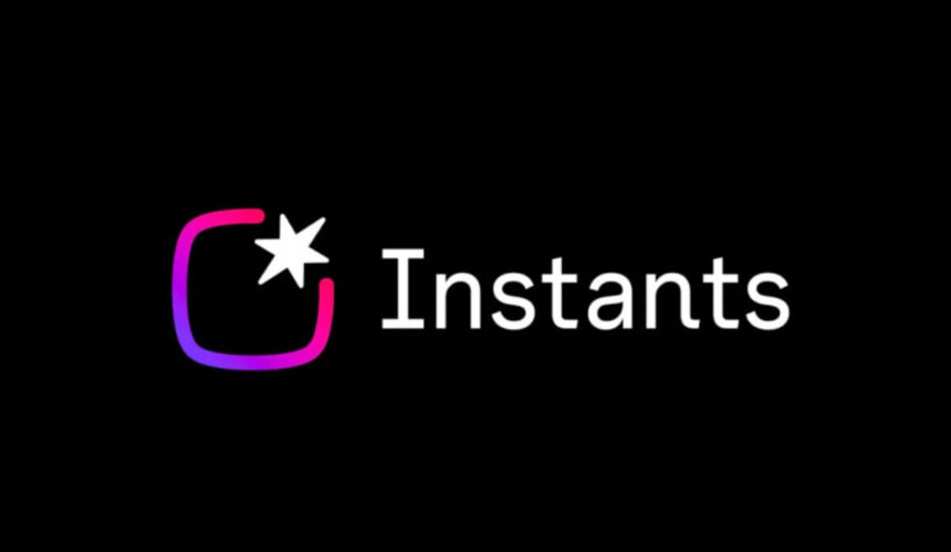 Instagram Launched New "Instants" Feature to Target Gen-Z
